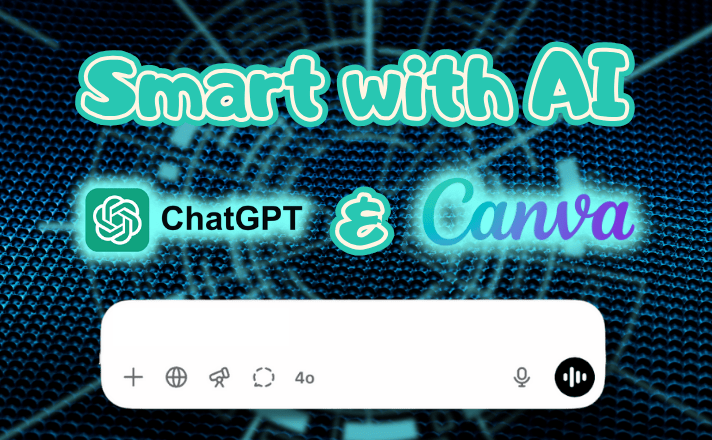 Smart with AI: ChatGPT & Canva