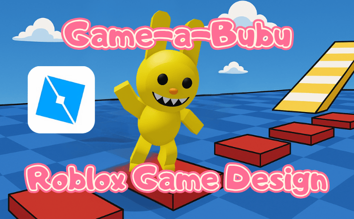 Game-a-Bubu Roblox Game Design
