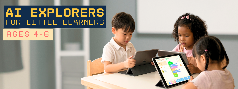 AI Explorers for Little Learners camp - ages 4 to 6 - Empire AI Singapore